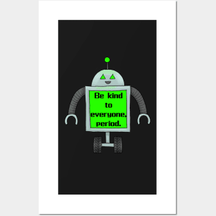 Be Kind (Robot) Posters and Art